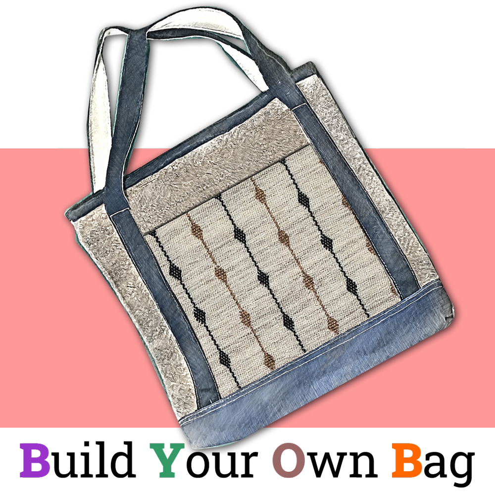 BYOB- Build Your Own Bag Build Your Own Bag